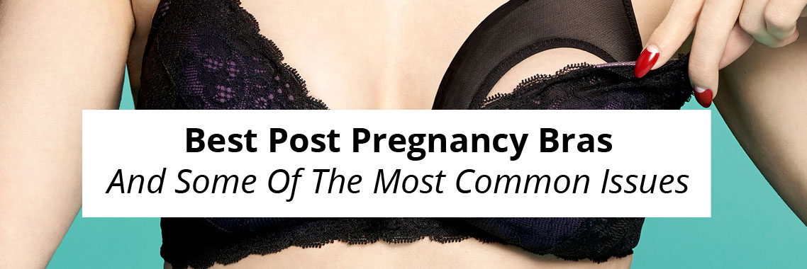Best Post Pregnancy Bras